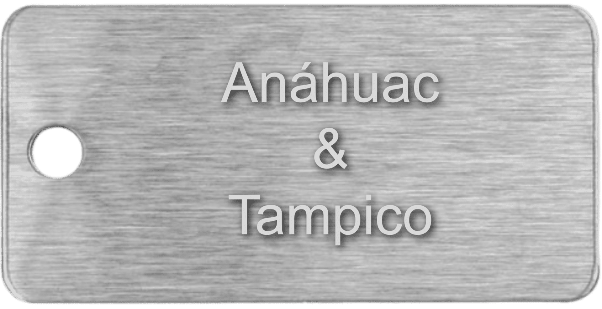 Metal tag: Anhuac & Tampico.